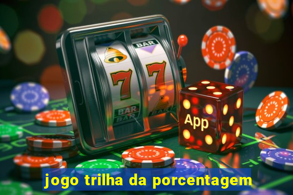 jogo trilha da porcentagem